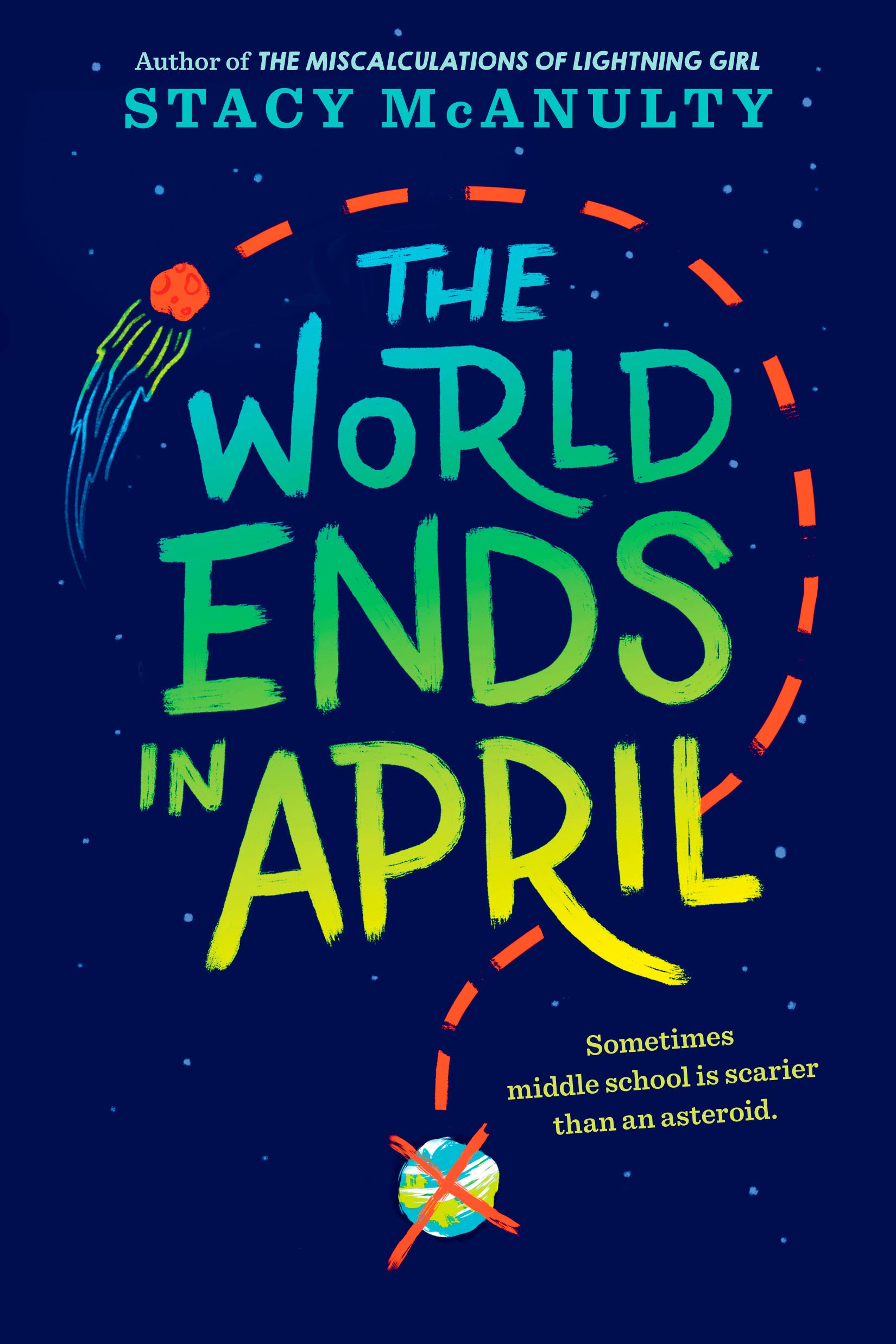 Book cover image for the World Ends in April by Stacy McAnulty