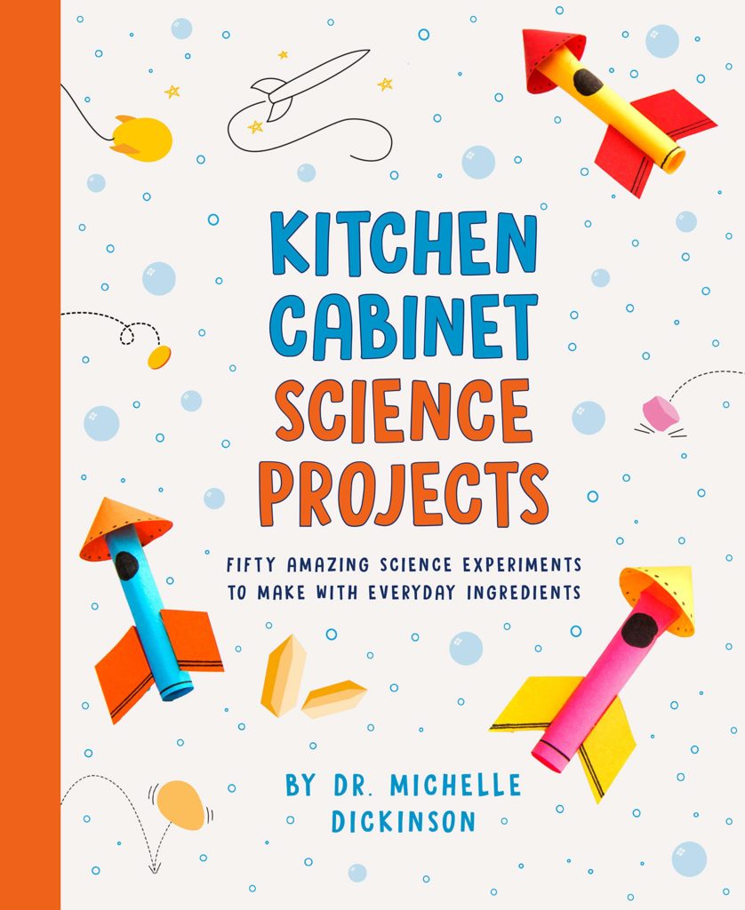 Book cover image for Kitchen Cabinet Science Projects: Fifty Amazing Science Experiments to Make with Everyday Ingredients by Dr. Michelle Dickinson
