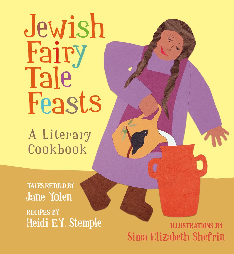 Book cover image for Jewish Fairy Tale Feasts: A Literary Cookbook by Jane Yolen and Heidi Stemple, illustrated by Sima Elizabeth Shefrin